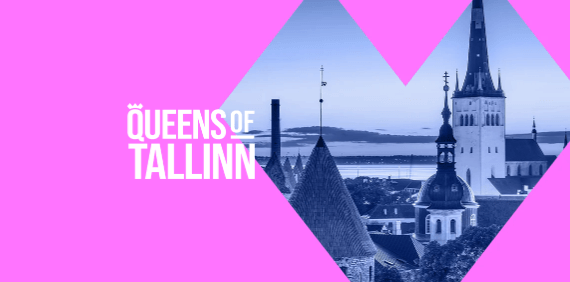 QUEENS OF TALLINN 2025